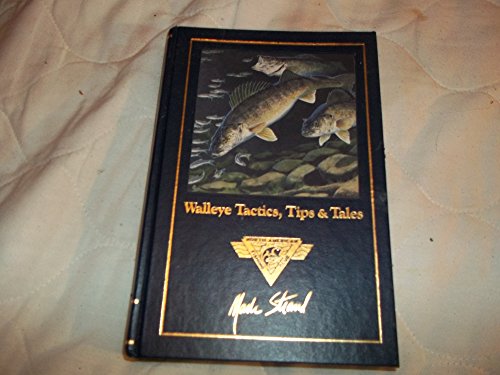 Beispielbild fr Walleye Tactics, Tips & Tales (Complete Angler's Library) zum Verkauf von Wonder Book