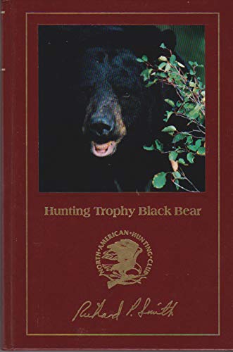 Stock image for Hunting Trophy Black Bear (Hunter's Information Series) for sale by Orion Tech