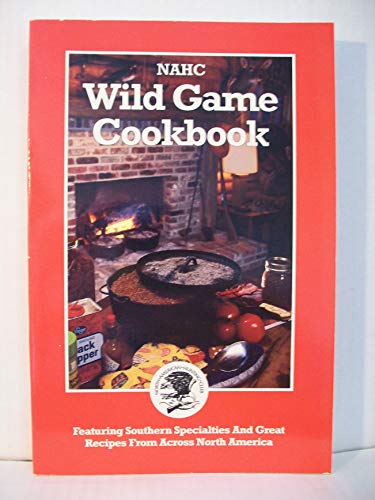 Beispielbild fr The 1993 NAHC Wild Game Cookbook zum Verkauf von SecondSale