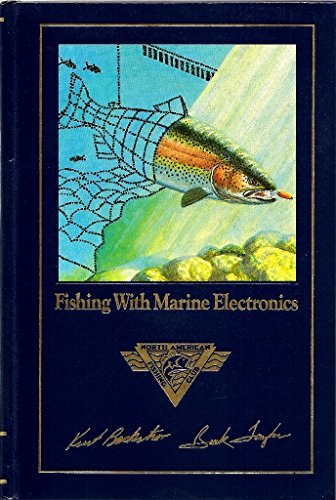 9780914697473: Title: Fishing with marine electronics Complete anglers l