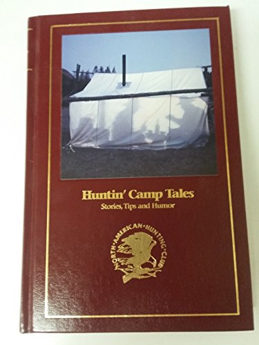 Beispielbild fr Huntin' camp tales: Stories, tips, and humor zum Verkauf von Wonder Book