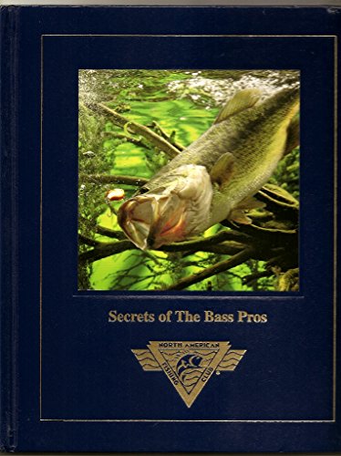 Stock image for Secrets of the Bass Pros for sale by Better World Books: West