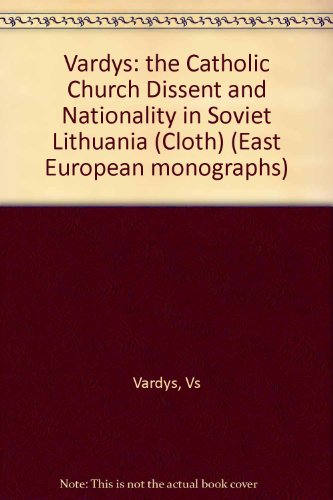 Beispielbild fr The Catholic Church, Dissent and Nationality in Soviet Lithuania zum Verkauf von Better World Books