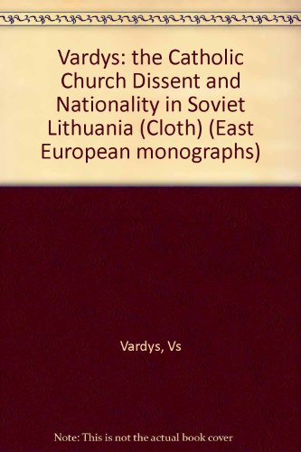 Stock image for The Catholic Church, Dissent, and Nationality in Soviet Lithuania for sale by Wonder Book