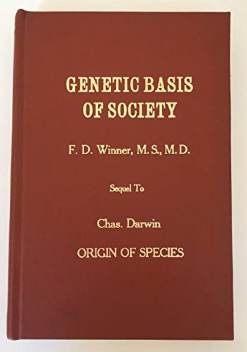 Imagen de archivo de Genetic Basis of Society: By the Origin of Human Inequality. Sequel to Chas. Darwin Origin of Species. a la venta por Henry Hollander, Bookseller