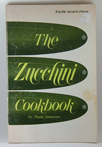 Stock image for The Zucchini Cookbook for sale by ThriftBooks-Dallas