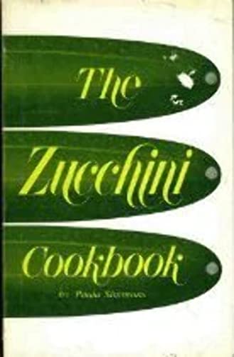 Beispielbild fr The Zucchini Cookbook zum Verkauf von Better World Books