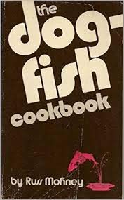 Stock image for The dogfish cookbook for sale by Half Price Books Inc.