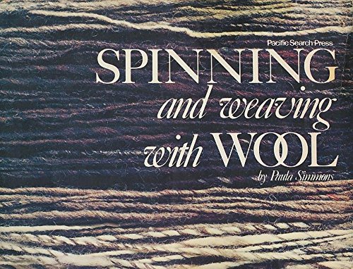 9780914718284: Spinning and weaving with wool
