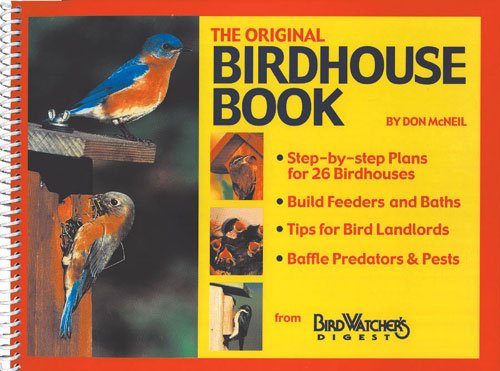 Stock image for Bird Watchers Digest 407 The Original Birdhouse Book by Don McNeil for sale by BooksRun