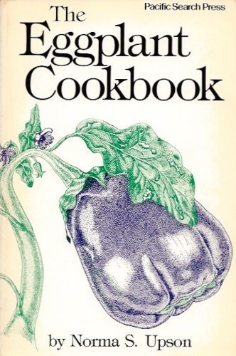 Stock image for The Eggplant Cookbook for sale by RavenBooks