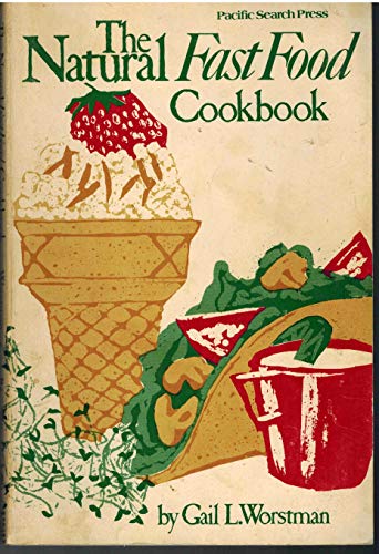 Imagen de archivo de The natural fast food cookbook a la venta por Bay Used Books