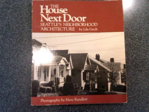 Beispielbild fr The house next door: Seattle's neighborhood architecture zum Verkauf von Wonder Book