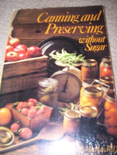 Beispielbild fr Canning and Preserving Without Sugar zum Verkauf von Better World Books