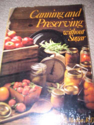 9780914718710: Canning and Preserving Without Sugar