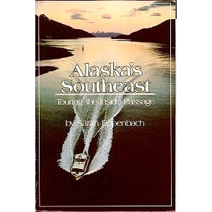 Stock image for Alaska's Southeast: Touring the Inside Passage for sale by WorldofBooks