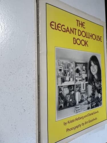 Stock image for The Elegant Dollhouse Book for sale by Hudson River Book Shoppe