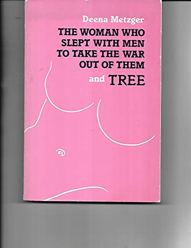 Beispielbild fr Woman Who Slept With Men to Take the War Out of Them: Theme and Variations and Tree zum Verkauf von SatelliteBooks
