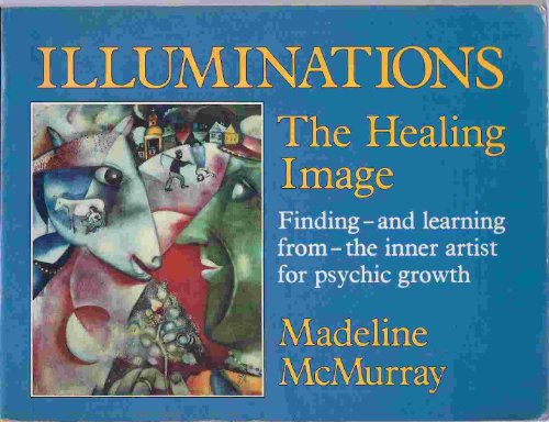 Stock image for Illuminations: The Healing Image for sale by Wonder Book