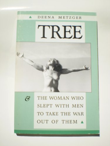 Beispielbild fr Tree & The Woman Who Slept With Men to Take the War Out of Them zum Verkauf von ThriftBooks-Dallas