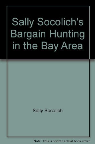 Beispielbild fr Sally Socolich's Bargain Hunting in the Bay Area zum Verkauf von Antiquariat Armebooks