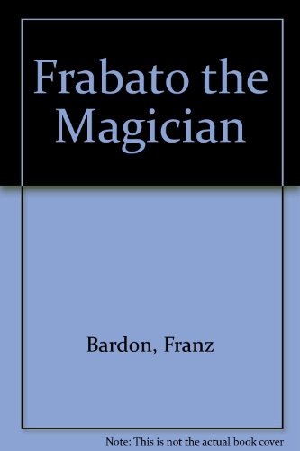 Frabato the Magician (9780914732136) by Bardon, Franz