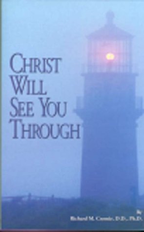 Imagen de archivo de Christ Will See You Through--Revised a la venta por Agape Love, Inc