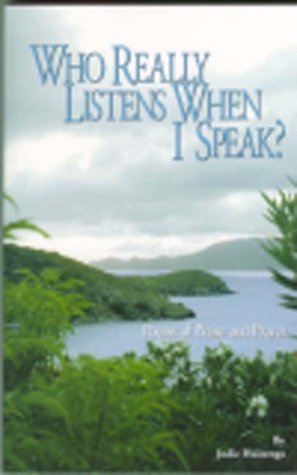 Imagen de archivo de Who Really Listens When I Speak?: Poems of Praise and Prayer a la venta por Faith In Print