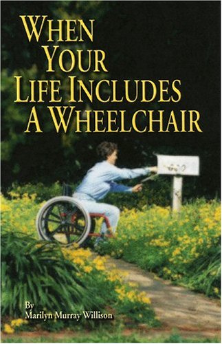 Stock image for When Your Life Includes a Wheelchair for sale by Better World Books