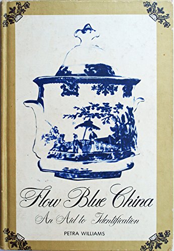 Beispielbild fr Flow Blue China: An Aid to Identification zum Verkauf von Better World Books