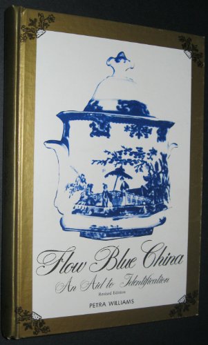 Stock image for Flow Blue China, an Aid to Identification for sale by Better World Books