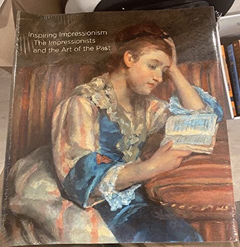 Beispielbild fr INSPIRING IMPRESSIONISM: The Impressionists and the Art of the Past zum Verkauf von -OnTimeBooks-