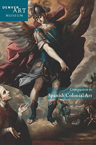 Stock image for Companion to Spanish Colonial Art at the Denver Art Museum for sale by SecondSale