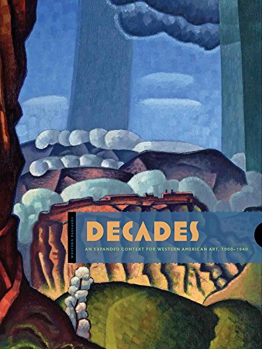 Stock image for Decades: An Expanded Context for Western American Art, 1900-1940 (Western Passages) for sale by Wonder Book