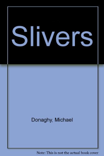 Slivers (9780914739012) by Donaghy, Michael