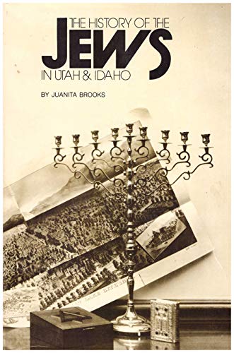 Beispielbild fr History of the Jews in Utah and Idaho 1853-1950 zum Verkauf von KUNSTHAUS-STUTTGART