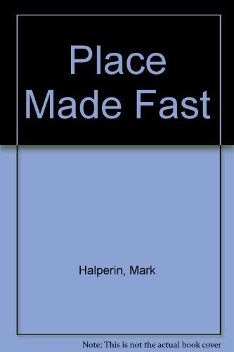 9780914742623: Place Made Fast