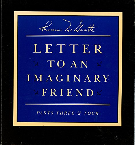 Letter To Imaginary Friend, Parts Three & Four (9780914742869) by McGrath, Thomas