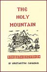 Stock image for The Holy Mountain: Two Lectures on Mount Athos, of Which the First Deals with Its Scholars, Missionaries and Saints and the Second with I for sale by ThriftBooks-Atlanta