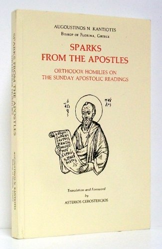 Imagen de archivo de Sparks from the Apostles: Orthodox homilies on the Sunday Apostolic readings a la venta por Recycle Bookstore