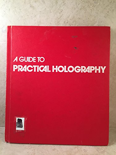 Beispielbild fr Guide to practical holography zum Verkauf von ThriftBooks-Dallas