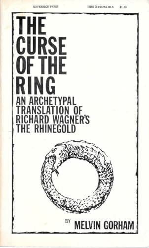 Curse of the Ring: An Archetypal Translation of Richard Wagner's the Rhinegold (9780914752066) by Gorham, Melvin; Wagner, Richard