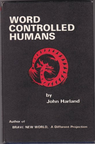 9780914752127: Word controlled humans: A brief history