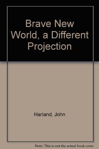 9780914752172: Brave New World, a Different Projection