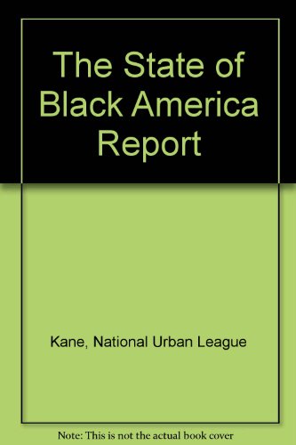 Stock image for The State of Black America Report 2006 (State of Black America) for sale by Wonder Book