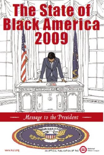 Stock image for The State of Black America 2009 : Message to the President for sale by Better World Books