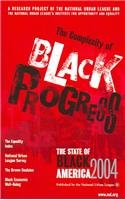 Stock image for The State of Black America 2004: The Complexity of Black Progress for sale by Wonder Book