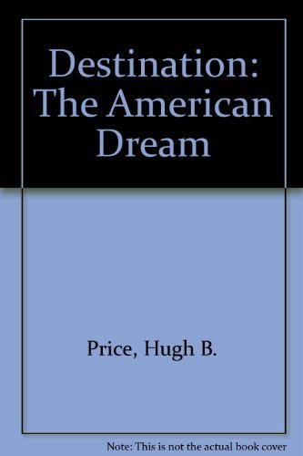 Stock image for Destination: The American Dream for sale by Wonder Book