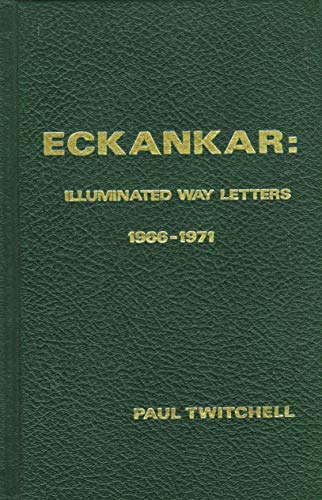 Stock image for Eckankar: Illuminated Way Letters, 1966-1971 for sale by GoldBooks