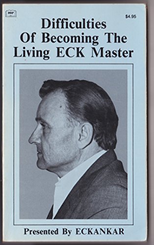Stock image for Difficulties of Becoming the Living ECK Master for sale by Jenson Books Inc